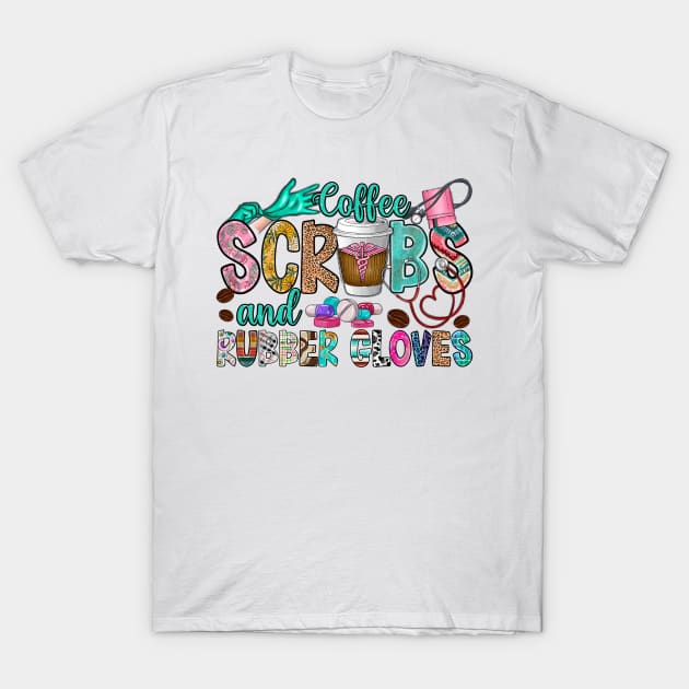 coffees scrub and rubber gloves T-Shirt by artbyGreen